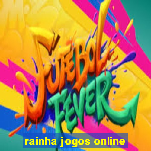 rainha jogos online